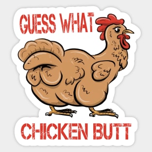 Guess What Chicken Butt Sticker